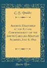 C. S. Vedder - Address Delivered at the Annual Commencement of the South Carolina Military Academy, July 8, 1892 (Classic Reprint)