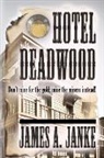 James A. Janke - Hotel Deadwood