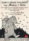 T. Kostin - Com'è andata veramente tra Mascia e Orso. Cosa cambia nella vita di uno scemo se pianta dei piselli, cosa succede a sposare una ranocchia e altre favole russe