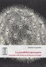 Alessia Giacone - La possibilità necessaria. Aristotele nella dottrina dell'essenza di Hegel