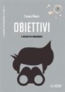 Federico Panetti - Obiettivi. Il metodo per raggiungerli
