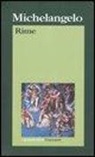 Michelangelo Buonarroti, S. Fanelli - Rime