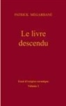 Patrick Mégarbané - Le livre descendu