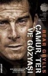 Bear Grylls - Camur Ter ve Gözyasi