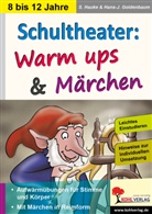 Hans-Jürgen Goldenbaum, Sabin Hauke, Sabine Hauke - Schultheater: Warm ups & Märchen