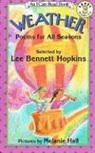 Lee Bennett Hopkins, Melanie W. Hall - Weather: Poems for All Seasons