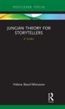 BASSIL MOROZOW, Helena Bassil-Morozow, Helena (Glasgow Caledonian Univers Bassil-Morozow, Helena (Glasgow Caledonian University Bassil-Morozow, Bassil-Morozow Helena - Jungian Theory for Storytellers
