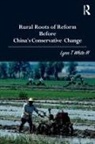 Lynn T. White, Lynn T. White III, Lynn T. (Princeton University White III - Rural Roots of Reform Before China''s Conservative Change