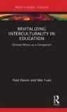 DERVIN, Fred Dervin, Fred (University of Helsinki Dervin, Yongjian Li, Mei Yuan, Mei (Minzu University of China) Yuan - Revitalizing Interculturality in Education