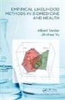 VEXLER, Albert Vexler, Albert (The State University of New York Vexler, Albert Yu Vexler, Vexler Albert, Jihnhee Yu... - Empirical Likelihood Methods in Biomedicine and Health