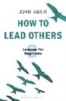 John Adair, John Eric Adair, Adair John - How to Lead Others