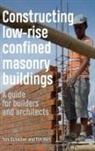 Tim Hart, Tom Schacher - Constructing Low-Rise Confined Masonry Buildings