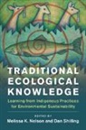 EDITED BY MELISSA K., Melissa K. Nelson, Melissa K. (San Francisco State University Nelson, Melissa K. Nelson, Melissa K. (San Francisco State University) Nelson, Daniel Shilling... - Traditional Ecological Knowledge
