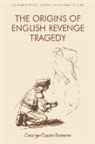 Oppitz Trotman Geor, George Oppitz-Trotman - Origins of English Revenge Tragedy