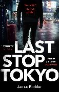 James Buckler - Last Stop Tokio