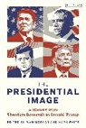 Iwan Morgan, Morgan Iwan, Mark White, Iwan Morgan, Morgan Iwan, Mark White - The Presidential Image