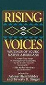 Arlene B. Hirschfelder, Beverly R. Singer - Rising Voices: Writings of Young Native Americans