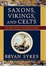 Bryan Sykes - Saxons, Vikings, and Celts