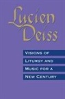 Lucien Deiss, Donald Molloy - Visions of Liturgy and Music for a New Century