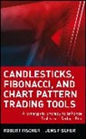 Fischer, Jens Fischer, Robert Fischer, Fischer Jens, Fischer Robert - Candlesticks, Fibonacci, and Chart Pattern Trading Tools