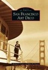 Robert W. Bowen, Michael F. Crowe - San Francisco Art Deco