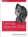 Charles Givre, Paul Rogers, Rogers Paul - Learning Apache Drill