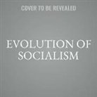 The Evolution of Socialism in the United States (Hörbuch)
