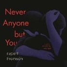 Rupert Thomson - Never Anyone But You (Audio book)