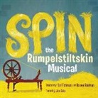 David B. Coe, Harvey Edelman, Neil Fishman, Jim Dale - Spin: The Rumpelstiltskin Musical (Audio book)