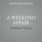 Noelle Vella - A Weekend Affair (Hörbuch)