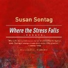 Susan Sontag - Where the Stress Falls: Essays (Audio book)