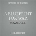 Susan Dunn - A Blueprint for War: FDR and the Hundred Days That Mobilized America (Audio book)