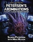 Mike Mason, Mike/ Petersen Mason, Sandy Petersen - Petersen's Abominations