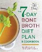 Meredith Cochran, Thomas Cowan MD - The 7-Day Bone Broth Diet Plan