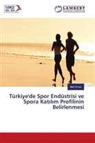 Mert Erkan - Türkiye'de Spor Endüstrisi ve Spora Katilim Profilinin Belirlenmesi
