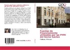 Mariby C Boscán C, Mariby C. Boscán C. - Fuentes de Financiamiento utilizadas por las PYMI del Sector Lácteo