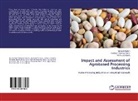 Vi Bondhare, Vishnu Bondhare, Mahes Kadam, Mahesh Kadam, Subhash Dharmaj Surve, Subhash Dharmaji Surve - Impact and Assessment of Agrobased Processing Industries