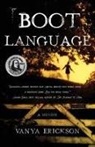 Vanya Erickson - Boot Language