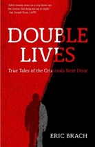 Eric Brach, Brach Eric - Double Lives