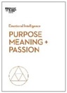 Teresa M. Amabile, Nick Craig, Morten T. Hansen, Harvard Business Review, Harvard Business Review, Scott A. Snook - Purpose, Meaning, and Passion (HBR Emotional Intelligence Series)