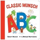 Robert Munsch, Michael Martchenko - A Classic Munsch ABC