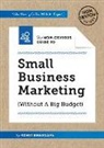 Rohit Bhargava, Bhargava Rohit - The Non-Obvious Guide To Small Business Marketing (Without A Big Budget)