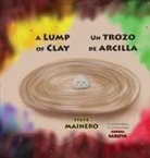 Steve Mainero, Andrea Saroya - A Lump of Clay * Un Trozo de Arcilla