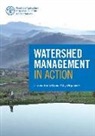 Food And Agriculture Organization - Watershed Management in Action: Lessons Learned from Fao Field Projects