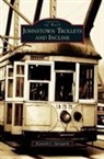 Kenneth C. Springirth - Johnstown Trolleys and Incline