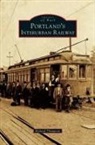 Richard Thompson - Portland's Interurban Railway