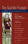 Andrew Davison, John Hughes - The God We Proclaim