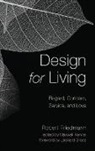 Robert Friedmann, Maxwell Kennel - Design for Living