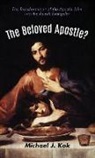 Michael J. Kok - The Beloved Apostle?