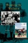 Bob Rives - Baseball in Wichita